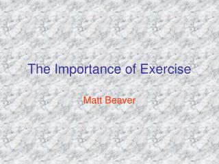 The Importance of Exercise