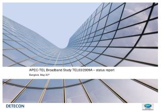 APEC-TEL Broadband Study TEL03/2009A – status report Bangkok, May 20 th
