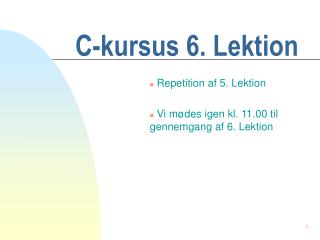 C-kursus 6. Lektion