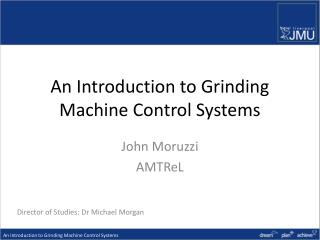 An Introduction to Grinding Machine Control Systems