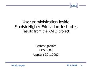 User administration inside Finnish Higher Education Institutes results from the KATO project