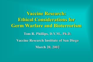 Vaccine Research: Ethical Considerations for Germ Warfare and Bioterrorism