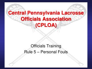 Central Pennsylvania Lacrosse Officials Association (CPLOA)