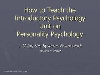 How to Teach the Introductory Psychology Unit on Personality Psychology