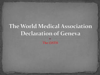 The World Medical Association Declaration of Geneva