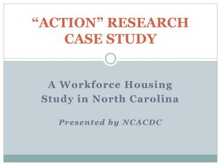 “Action” Research Case Study