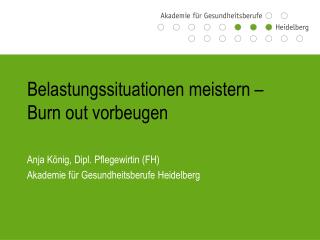 Belastungssituationen meistern – Burn out vorbeugen