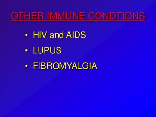 OTHER IMMUNE CONDTIONS