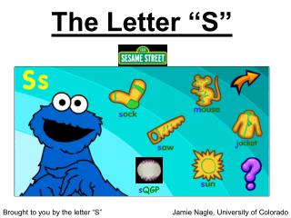 The Letter “S”