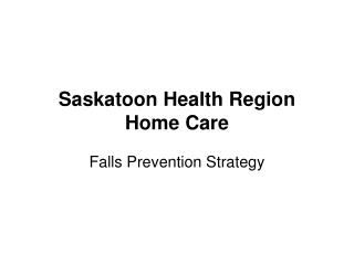 Saskatoon Health Region Home Care