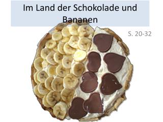 Im Land der Schokolade und Bananen