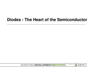 Diodes - The Heart of the Semiconductor