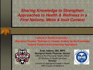 Institute of Health Economics – Aboriginal Peoples’ Wellness in Canada: Scaling Up the Knowledge