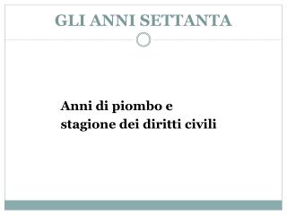 GLI ANNI SETTANTA