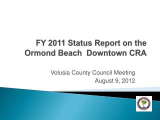 FY 2011 Status Report on the Ormond Beach Downtown CRA