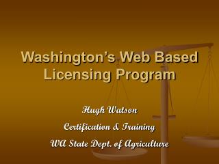 Washington’s Web Based Licensing Program
