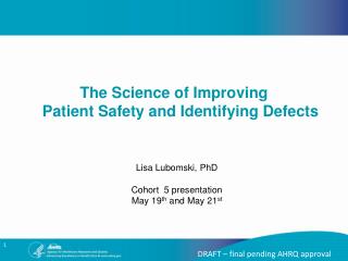Lisa Lubomski, PhD Cohort 5 presentation May 19 th and May 21 st