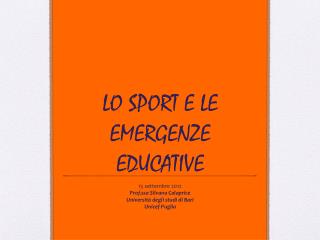 LO SPORT E LE EMERGENZE EDUCATIVE