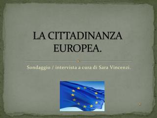 LA CITTADINANZA EUROPEA.