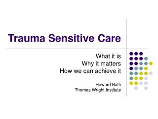 Trauma Sensitive Care