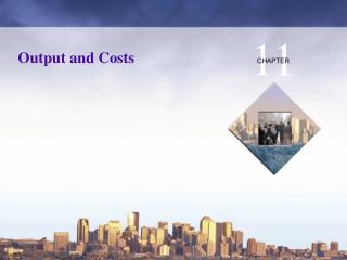 Output and Costs