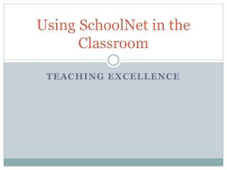 Using SchoolNet in the Classroom