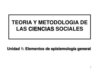 TEORIA Y METODOLOGIA DE LAS CIENCIAS SOCIALES