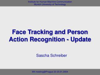 Face Tracking and Person Action Recognition - Update