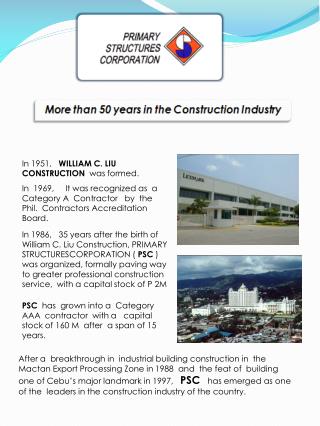 In 1951, WILLIAM C. LIU CONSTRUCTION was formed.