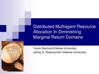 Distributed Multiagent Resource Allocation In Diminishing Marginal Return Domains