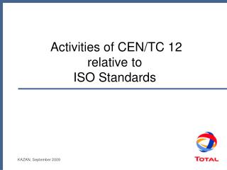 Activities of CEN/TC 12 relative to ISO Standards