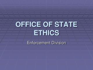OFFICE OF STATE ETHICS