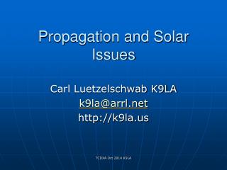 Propagation and Solar Issues