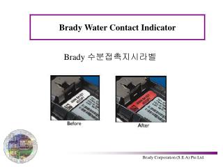 Brady Water Contact Indicator