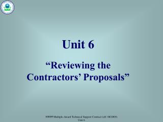 Unit 6 “Reviewing the Contractors’ Proposals”