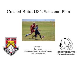 Crested Butte U8’s Seasonal Plan
