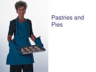 Pastries and Pies