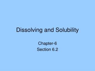 Dissolving and Solubility