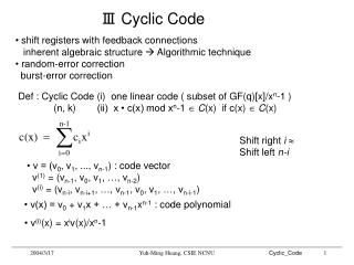 • v = (v 0 , v 1 , ..., v n-1 ) : code vector v (1) = (v n-1 , v 0 , v 1 , …, v n-2 )