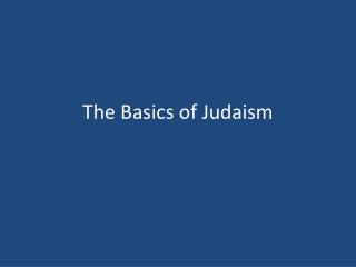 The Basics of Judaism