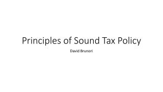 Principles of Sound Tax Policy