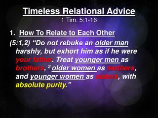 Timeless Relational Advice 1 Tim. 5:1-16