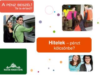 Hitelek – pénzt kölcsönbe?