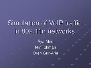 Simulation of VoIP traffic in 802.11n networks