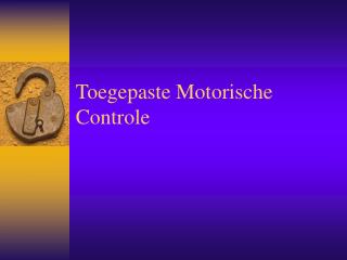 Toegepaste Motorische Controle