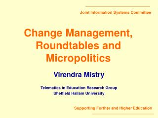 Change Management, Roundtables and Micropolitics