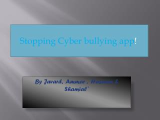 By Javard, Ammar , Hasnain &amp; Shamial`