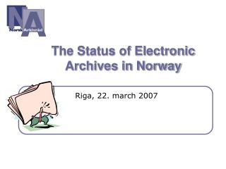 The Status of Electronic Archives in Norway