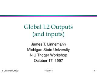 Global L2 Outputs (and inputs)