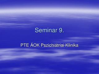 Seminar 9.